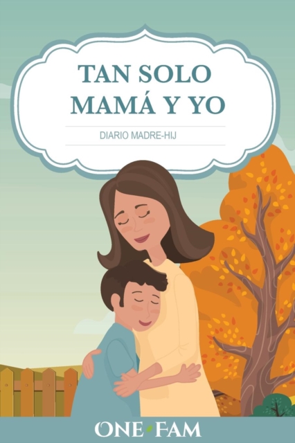 Tan Solo Mama Y Yo : Diario Madre-Hijo, Paperback / softback Book