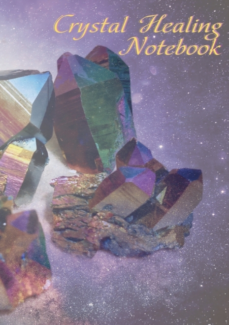 Crystal Healing Notebook, Paperback / softback Book