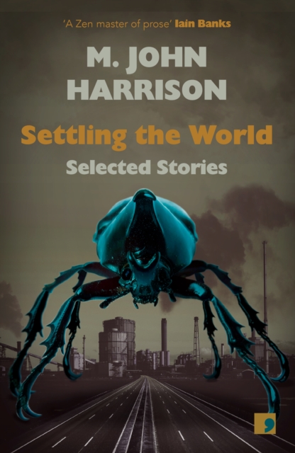 Settling the World : Selected Stories 1970-2020, Paperback / softback Book