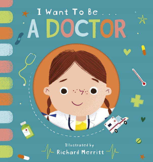 I Want to be a Doctor, Board book Book