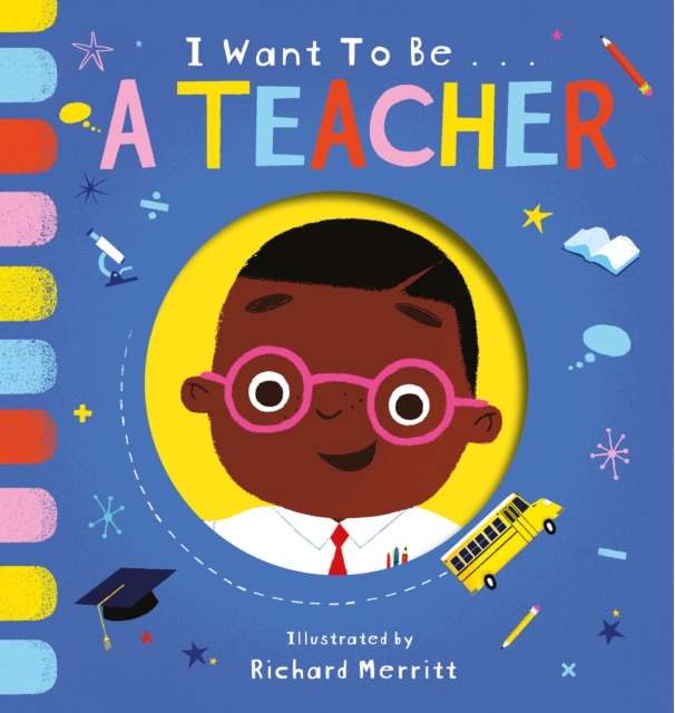 I Want to be a Teacher, Board book Book