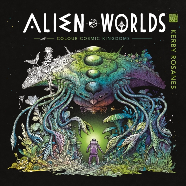 Alien Worlds : Colour Cosmic Kingdoms, Paperback / softback Book