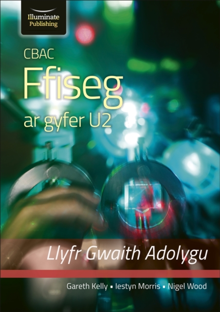 CBAC FFISEG U2 LLYFR GWAITH ADOLYGU (WJEC PHYSICS FOR A2 LEVEL - REVISION WORKBOOK), Paperback / softback Book