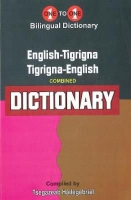 English-Tigrigna & Tigrigna-English One-to-One Dictionary (exam-suitable) - Tigrinya, Paperback / softback Book