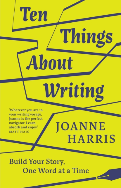 Ten Things About Writing : Build Your Story, One Word at a Time, Hardback Book