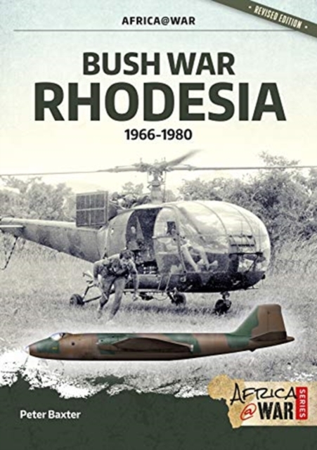 Bush War Rhodesia : 1966-1980, Paperback / softback Book