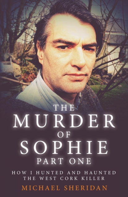 The Murder of Sophie Part 1, Paperback / softback Book