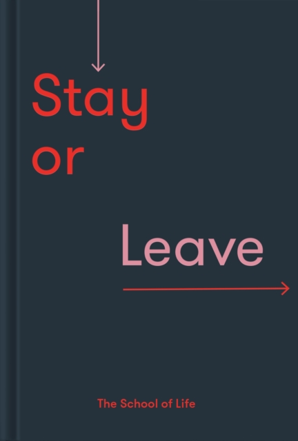 Stay or Leave : How to remain in, or end, your relationship, EPUB eBook