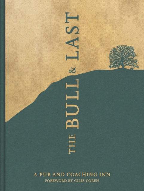 The Bull & Last : Over 70 Recipes from North London's Iconic Pub and Coaching Inn, Hardback Book