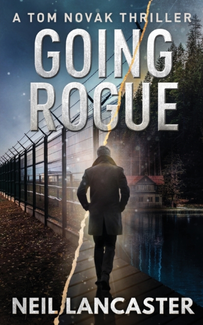 Going Rogue : A Tom Novak Thriller, Paperback / softback Book