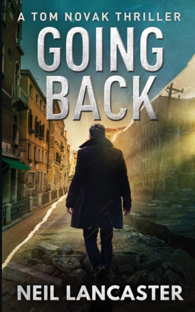 Going Back : A Tom Novak Thriller, Paperback / softback Book