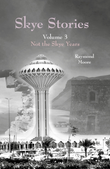 Skye Stories Volume 3 : Not the Skye Years, Paperback / softback Book