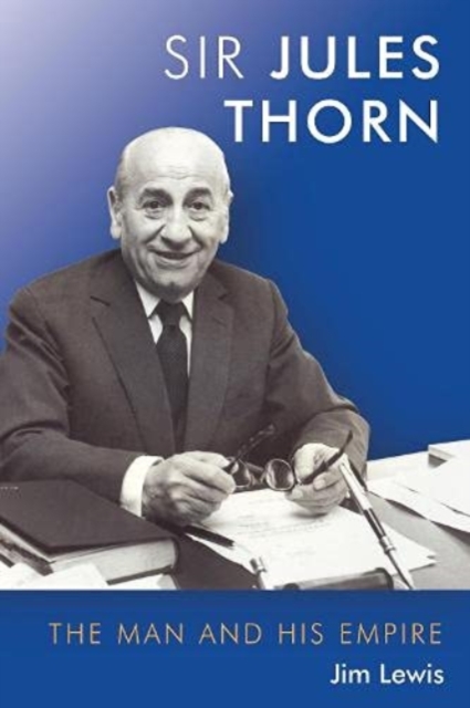 Jules Thorn : The Man and His Empire, Hardback Book