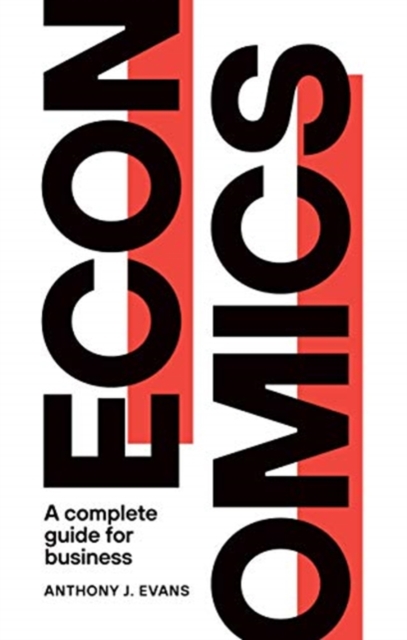 Economics : A Complete Guide for Business, Paperback / softback Book