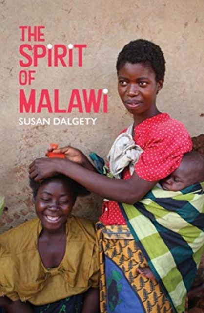 The Spirit of Malawi, Paperback / softback Book