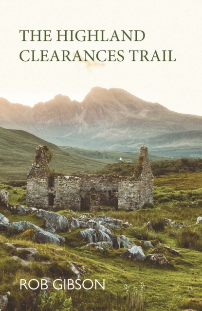 The Highland Clearances Trail, Paperback / softback Book