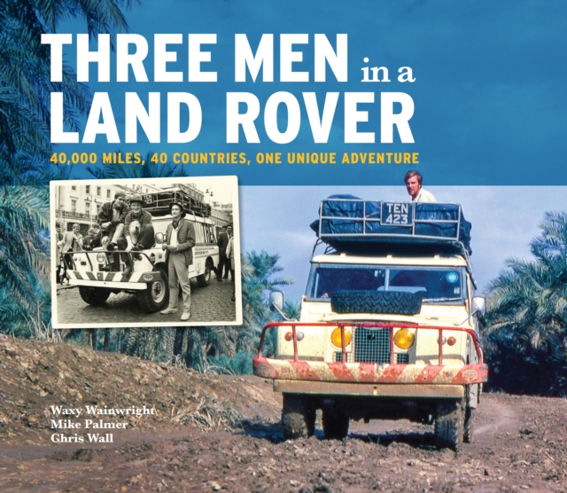 Three Men in a Land Rover, Hardback Book