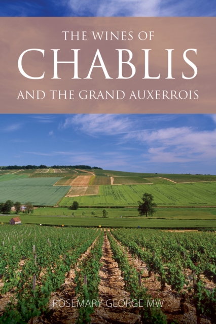 The Wines of Chablis and the Grand Auxerrois, Paperback / softback Book