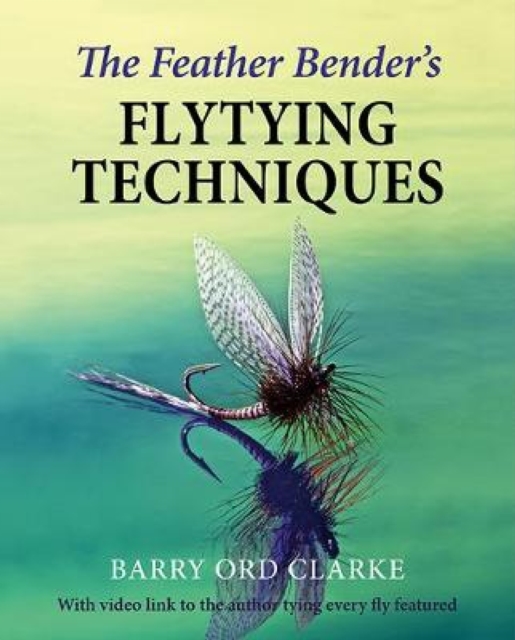The Feather Bender's Flytying Techniques, EPUB eBook