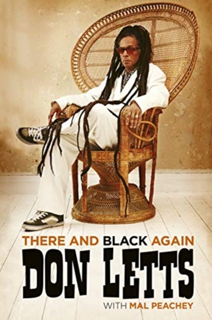 There and Black Again : The Autobiography of Don Letts, Hardback Book