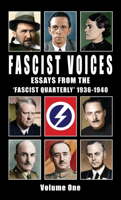 Fascist Voices : Essays from the 'Fascist Quarterly' 1936-1940 - Vol 1, Hardback Book