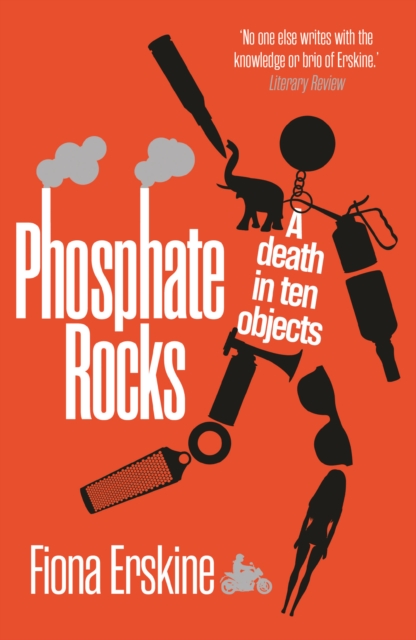 Phosphate Rocks : A Death in Ten Objects, Paperback / softback Book