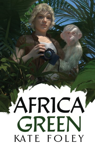Africa Green : The Further Adventures of Isabella Green, Paperback / softback Book