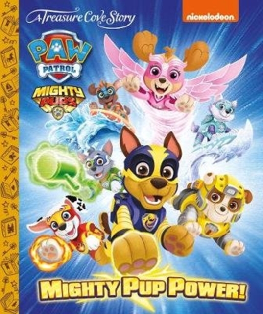 Treasure Cove Stories - Paw Patrol Mighty Pup Power, Hardback Book