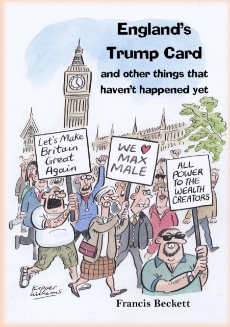 England's Trump Card : And Other Things That Haven't Happened Yet, Paperback / softback Book