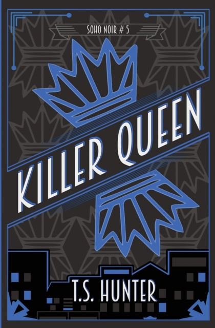 Killer Queen : Soho Noir Series #5, Paperback / softback Book