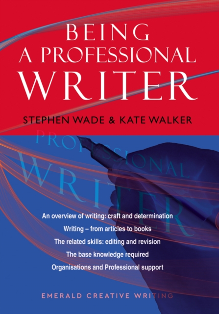 An Emerald Guide To Being A Professional Writer, Paperback / softback Book