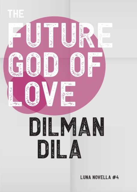 The Future God of Love, Paperback / softback Book