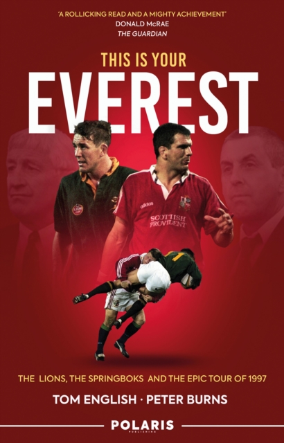 This is Your Everest : The Lions, The Springboks and the Epic Tour of 1997, EPUB eBook