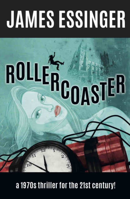 Rollercoaster : a 1970s comedy thriller for the 21st century!, Paperback / softback Book