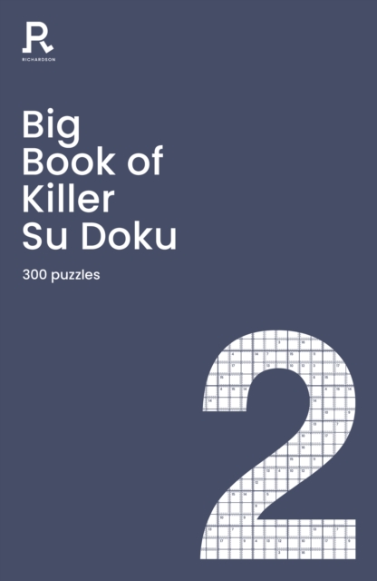 Big Book of Killer Su Doku Book 2 : a bumper killer sudoku book for adults containing 300 puzzles, Paperback / softback Book