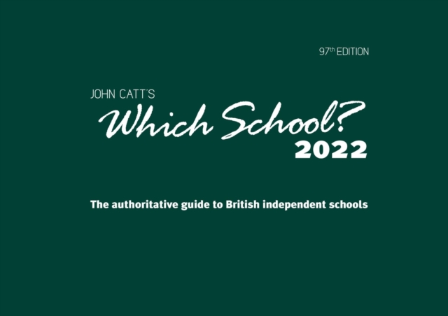 Which School? 2022: A guide to UK independent schools, Paperback / softback Book