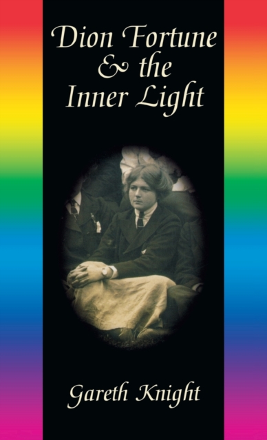 Dion Fortune & the Inner Light, Hardback Book