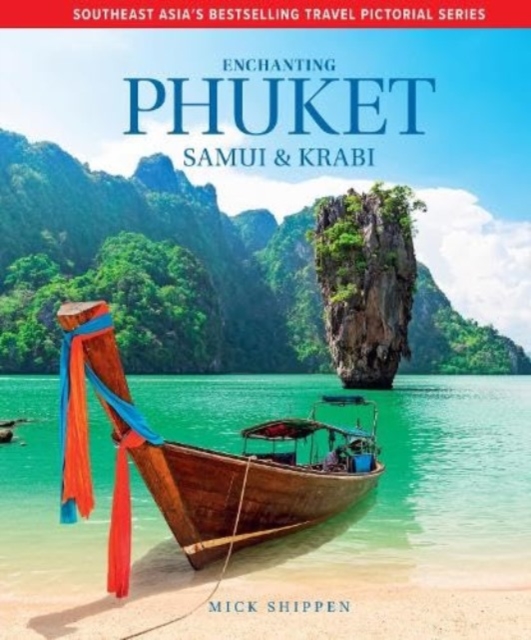 Enchanting Phuket, Samui & Krabi, Hardback Book
