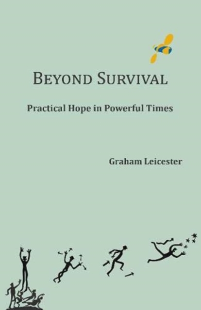 Beyond Survival : Practical Hope in Powerful Times, Paperback / softback Book