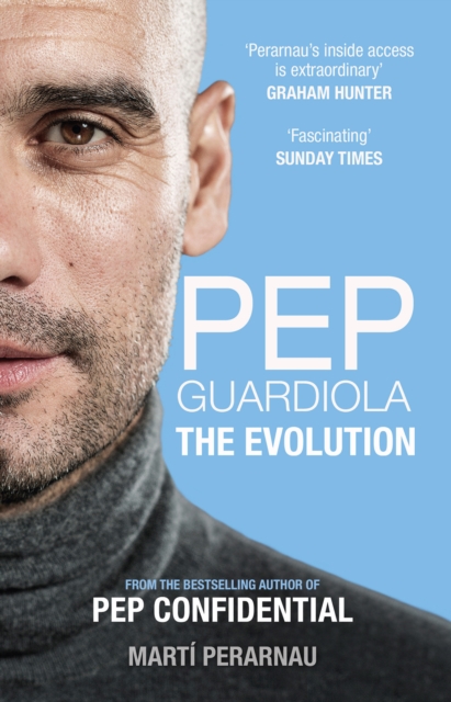Pep Guardiola: The Evolution, Paperback / softback Book