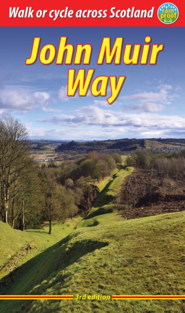John Muir Way (3 ed) : Walk or cycle across Scotland, Paperback / softback Book