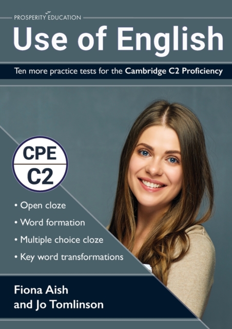 Use of English: Ten more practice tests for the Cambridge C2 Proficiency : 10 Use of English practice tests in the style of the CPE examination (answers included), Paperback / softback Book