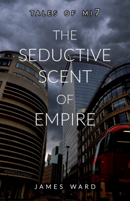 The Seductive Scent of Empire, Paperback / softback Book