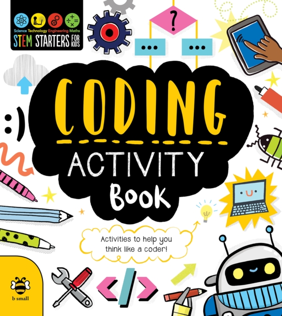 Coding Activity Book : Activities to Help You Think Like a Coder!, Paperback / softback Book