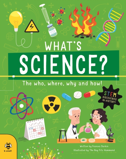 What's Science? : The Who, Where, Why and How!, Paperback / softback Book