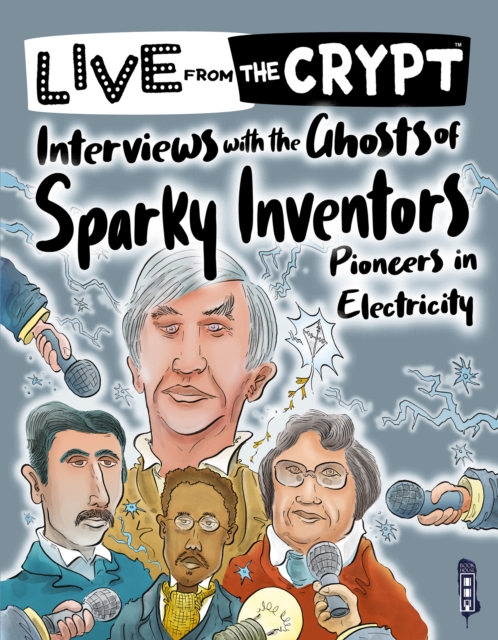 Interviews with the ghosts of sparky inventors, Paperback / softback Book