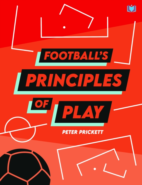 Football's Principles of Play, Paperback / softback Book