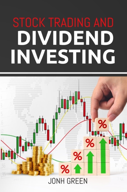 Stock Trading and dividend investing, Paperback / softback Book