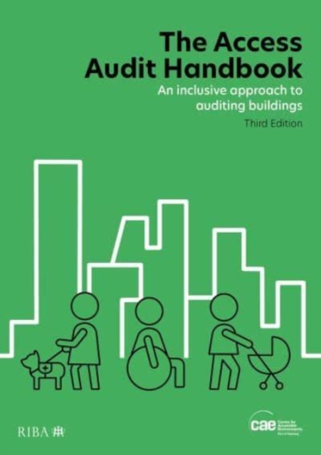 The Access Audit Handbook : An inclusive approach to auditing buildings, Paperback / softback Book