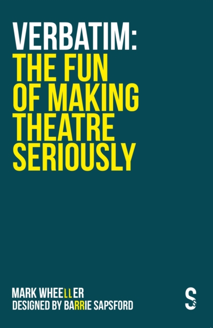 VERBATIM: The Fun of Making Theatre Seriously, EPUB eBook